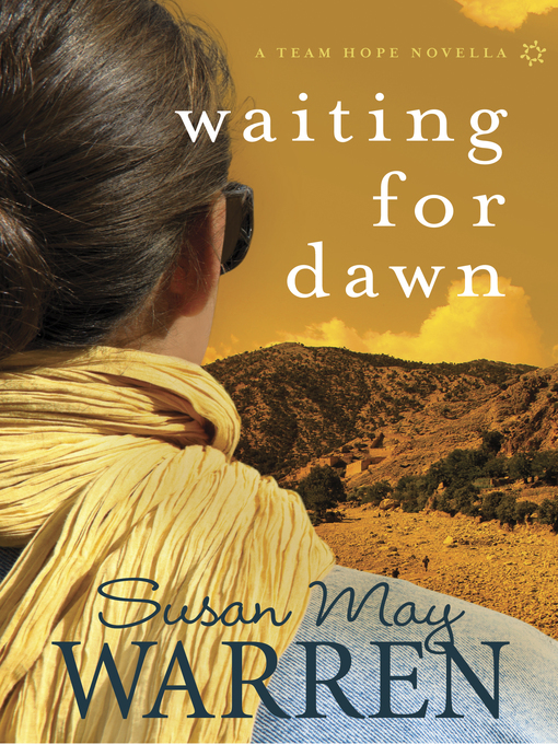 Title details for Waiting for Dawn by Susan May Warren - Available